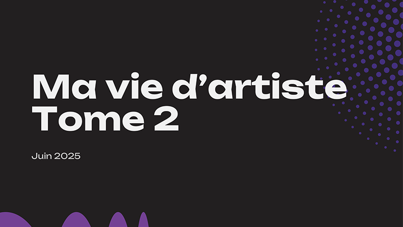 Ma vie d&rsquo;artiste – Tome 2